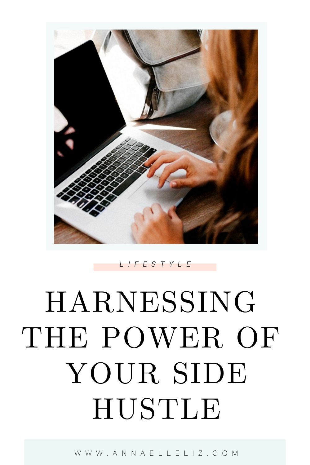 Harnessing The Power Of Your Side Hustle | Anna Elle Liz